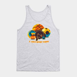 I Can't Sports Today Tank Top